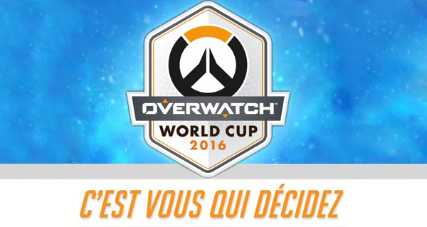 overwatch: les votes pour la coupe du monde sont ouverts