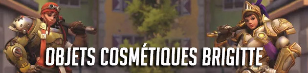 Intégralité des skins, emotes, entrées en scène de Brigitte d'Overwatch