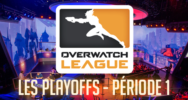 overwatch league (saison 2) : les playoffs du 22 au 24 mars 2019